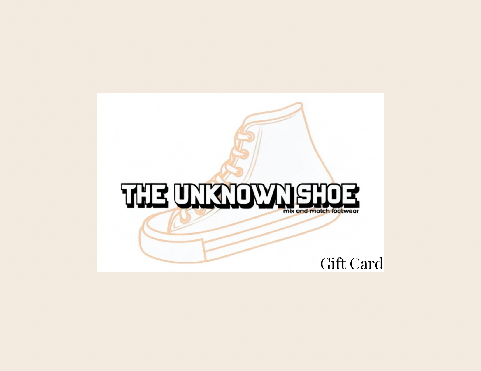 The Unknown Shoe Gift Card